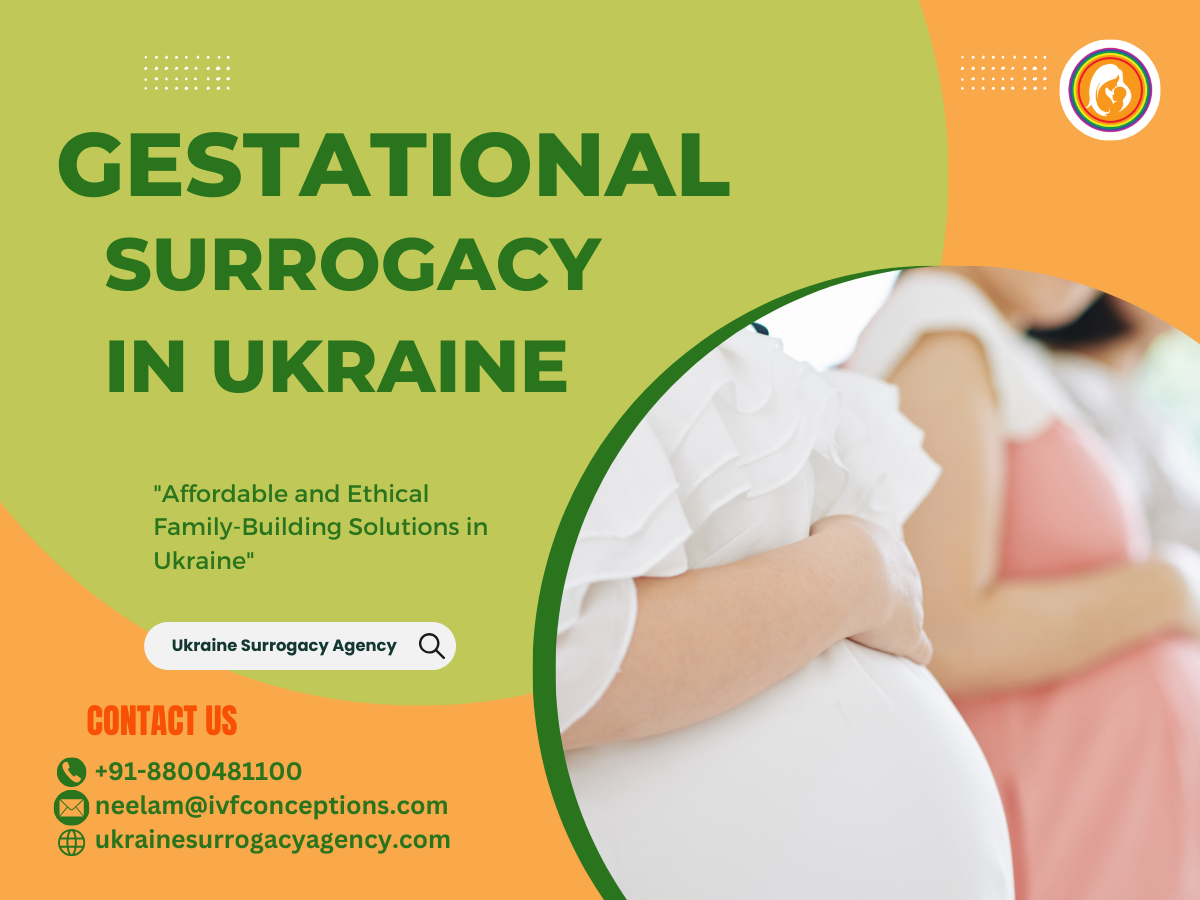 Gestational Surrogacy in Ukraine