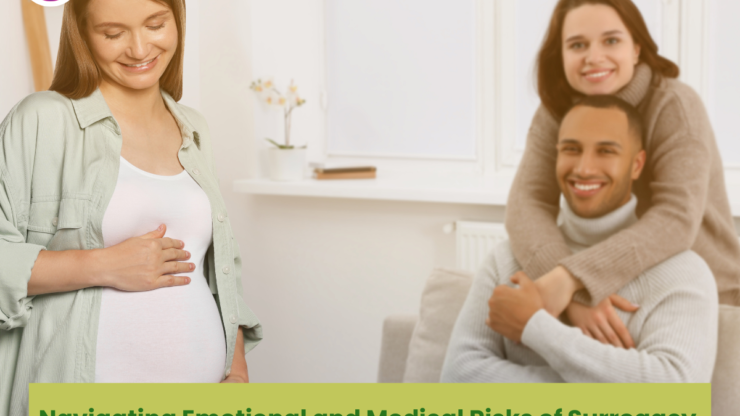 Navigating Emotional and Medical Risks of Surrogacy for Intended Parents and Surrogates