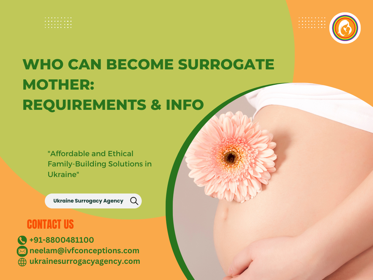 Who Can Become Surrogate Mother: Requirements And Info