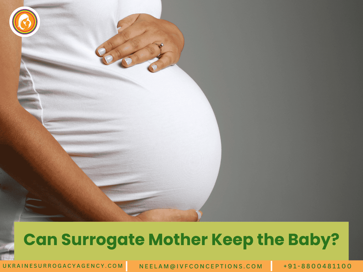 Can Surrogate Mother Keep the Baby? Legal Facts.