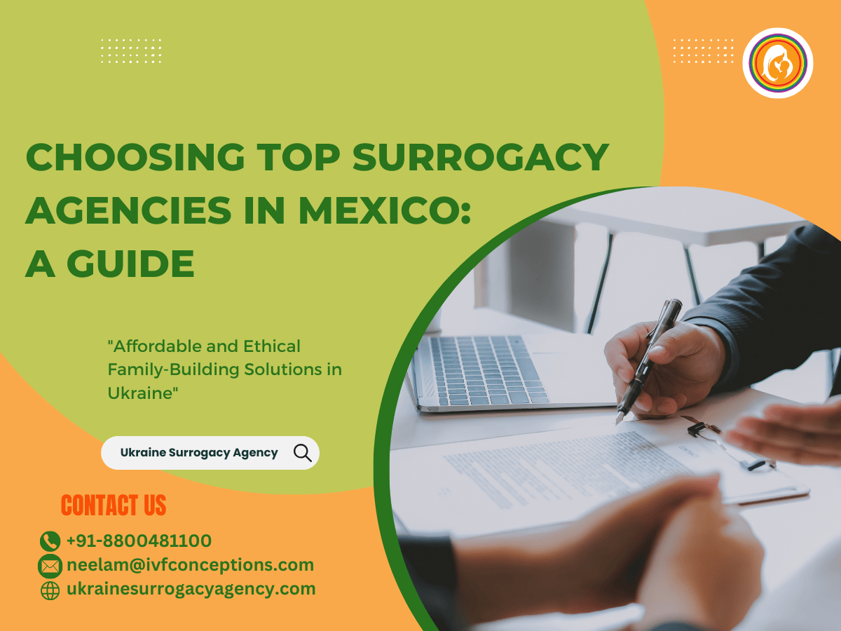 Choosing Top Surrogacy Agencies in Mexico: A Guide