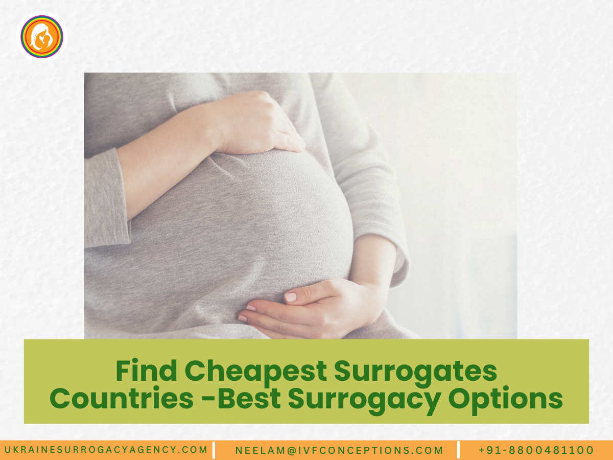 Find Cheapest Surrogates Countries – Best Surrogacy Options