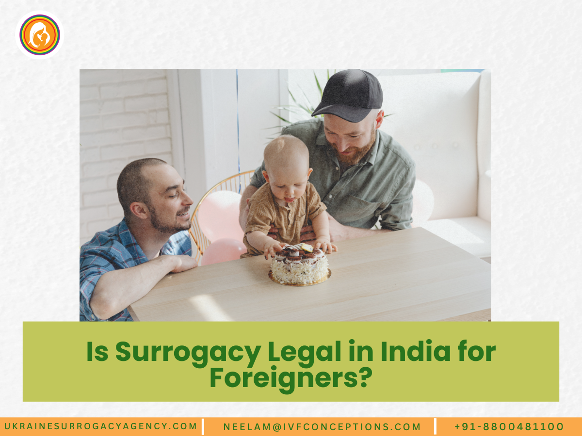 Is Surrogacy Legal in India for Foreigners?