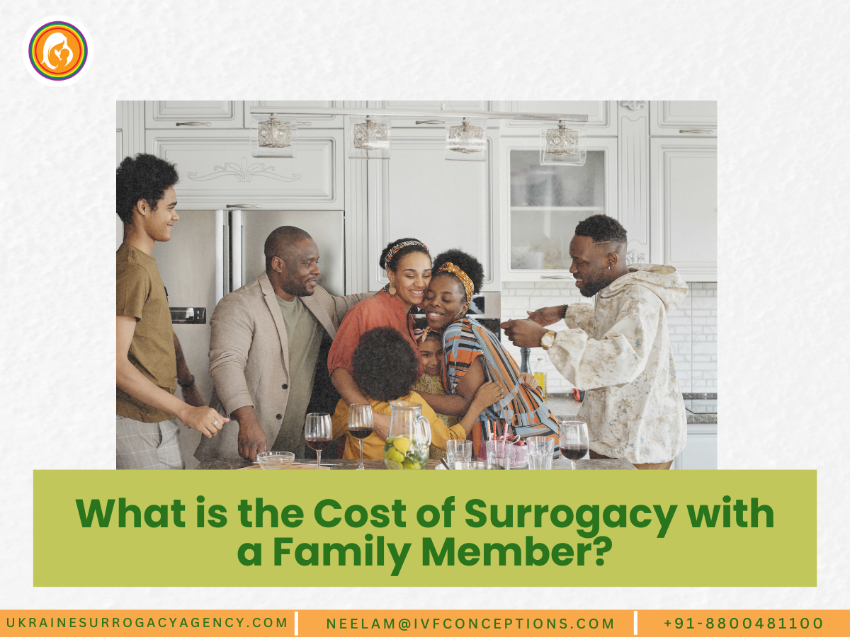 What is the Cost of Surrogacy with a Family Member?