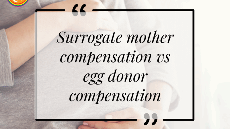 Surrogate mother compensation vs egg donor compensation