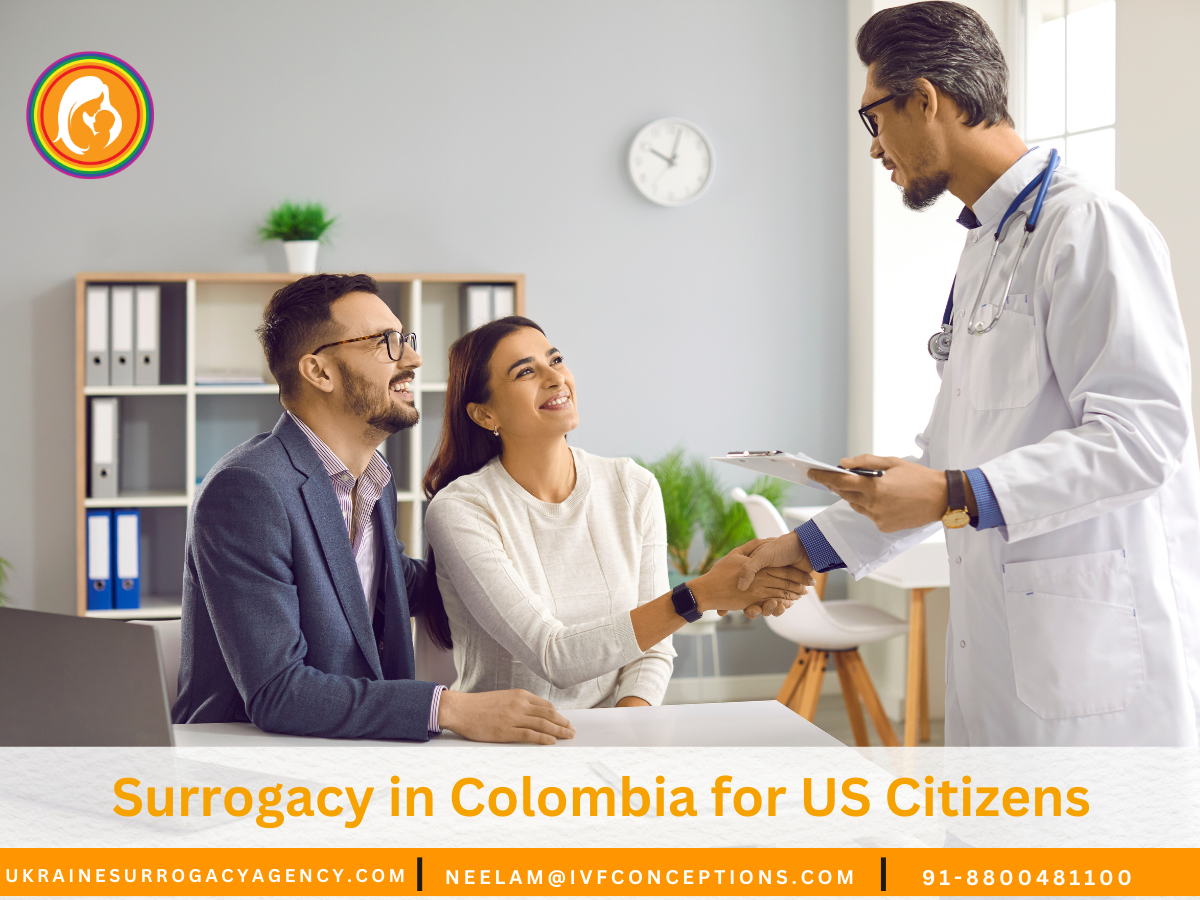 Surrogacy in Colombia for US Citizens: What You Need to Know