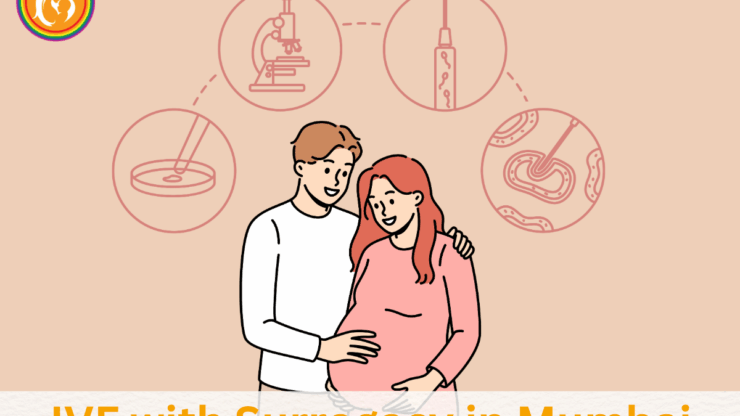 IVF with Surrogacy in Mumbai: Complete Medical Process Guide
