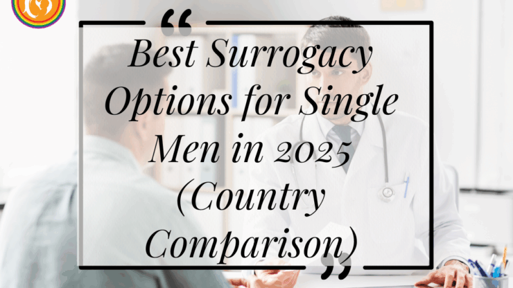 Best Surrogacy Options for Single Men in 2025 (Country Comparison)