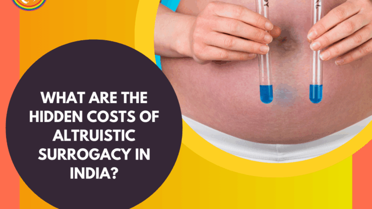 What Are the Hidden Costs of Altruistic Surrogacy in India?